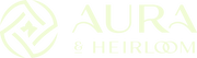 Aura & Heirloom